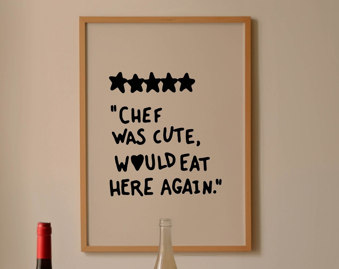 Chef Was Cute Would Eat Here Again Five Star Kitchen Review Poster