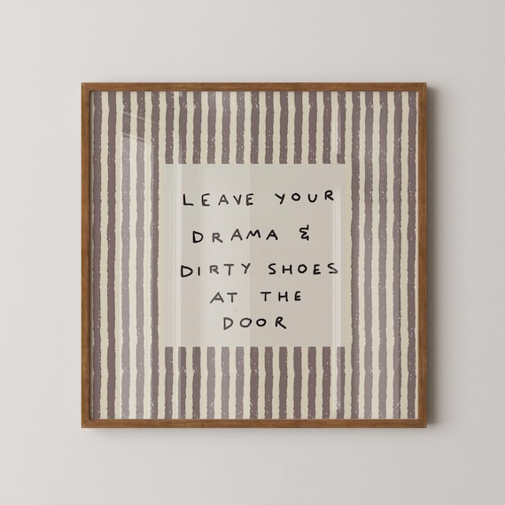 Funny Entryway Wall Art Leave Your Drama And Dirty Shoes At The Door Print Digital Download Square