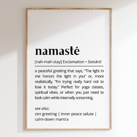 Namast Definition Wall Art Peaceful Yoga Poster Sanskrit Greeting Zen Spiritual Decor Humorous Inner Peace Gift