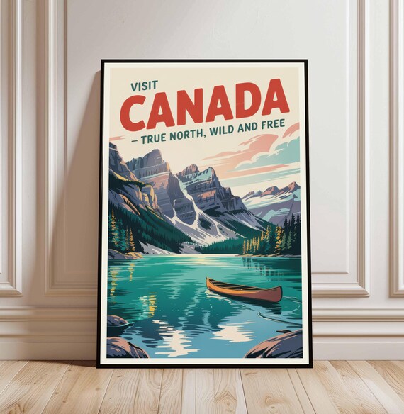 Visit Canada True North Wild And Free Travel Poster With Mountain Lake