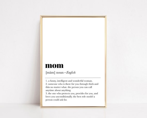 Mom Definition Print Gifts For Mom Gifts For Her Mothers Day Gift Mother Definition New Mom Gifts Family