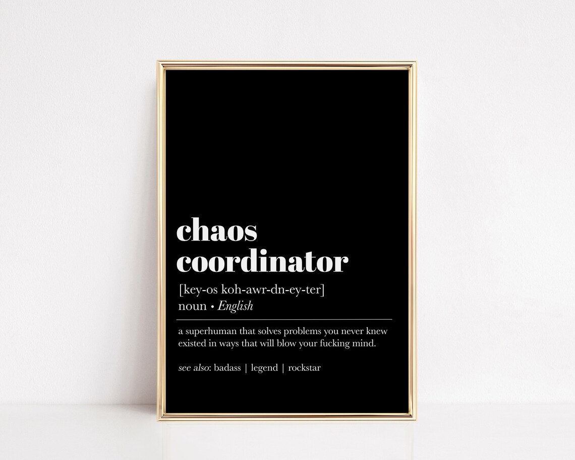 Chaos Coordinator Gift Funny Coworker Gift Chaos Coordinator Definition Print Funny Office Decor Wall Art