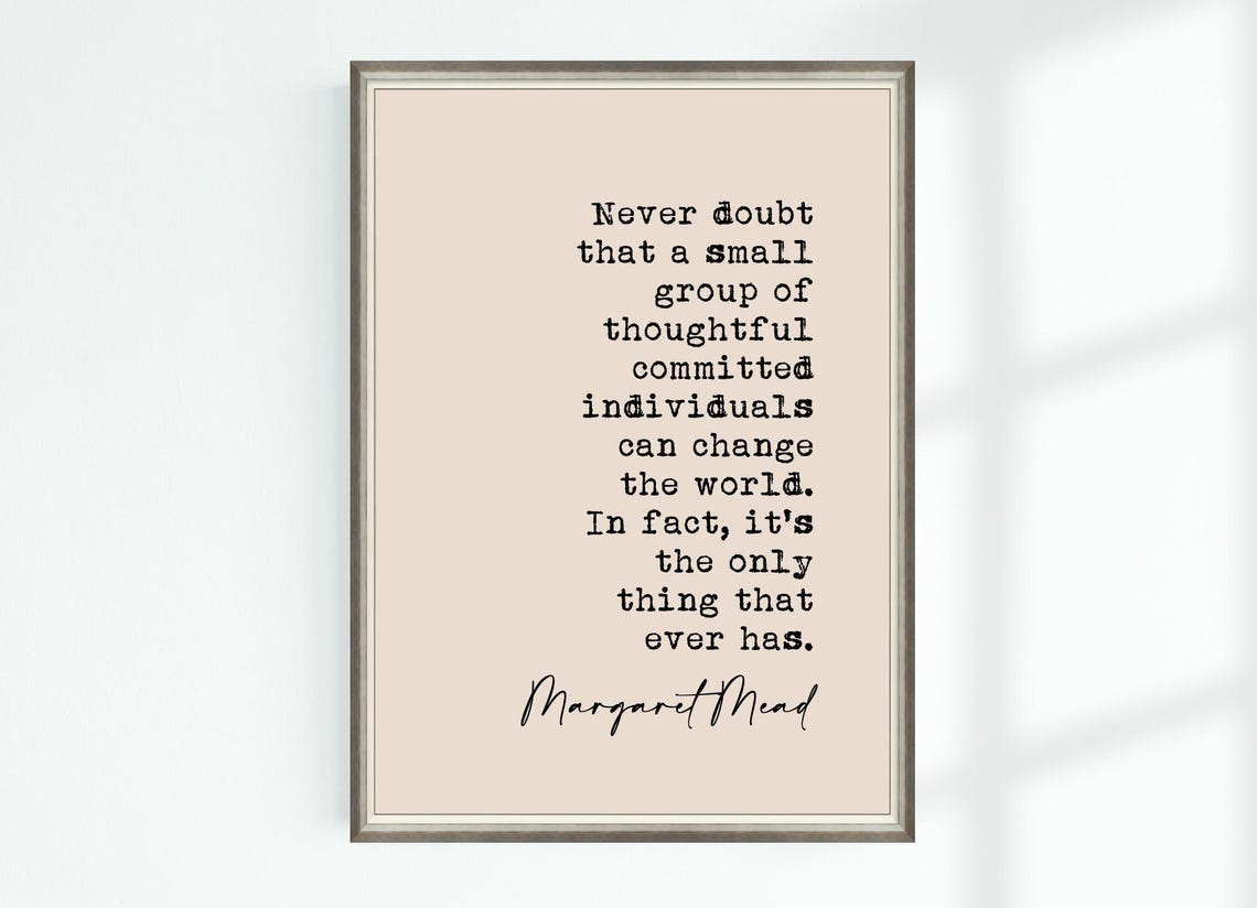 Margaret Mead Never Doubt Small Group Change The World Quote Poster