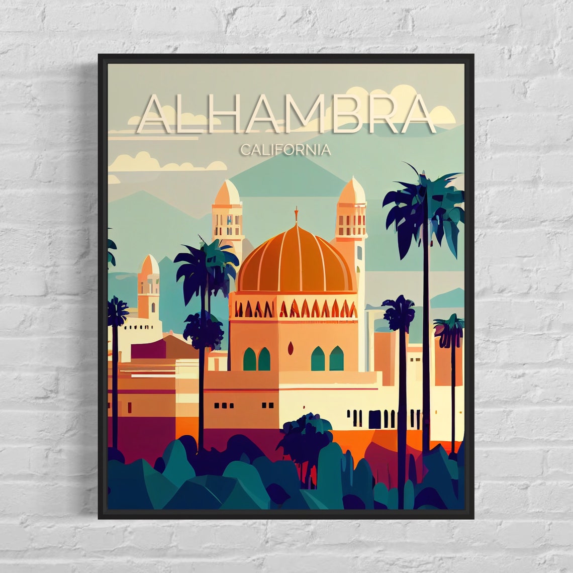Alhambra California Moorish Dome Landmark Retro Travel Poster