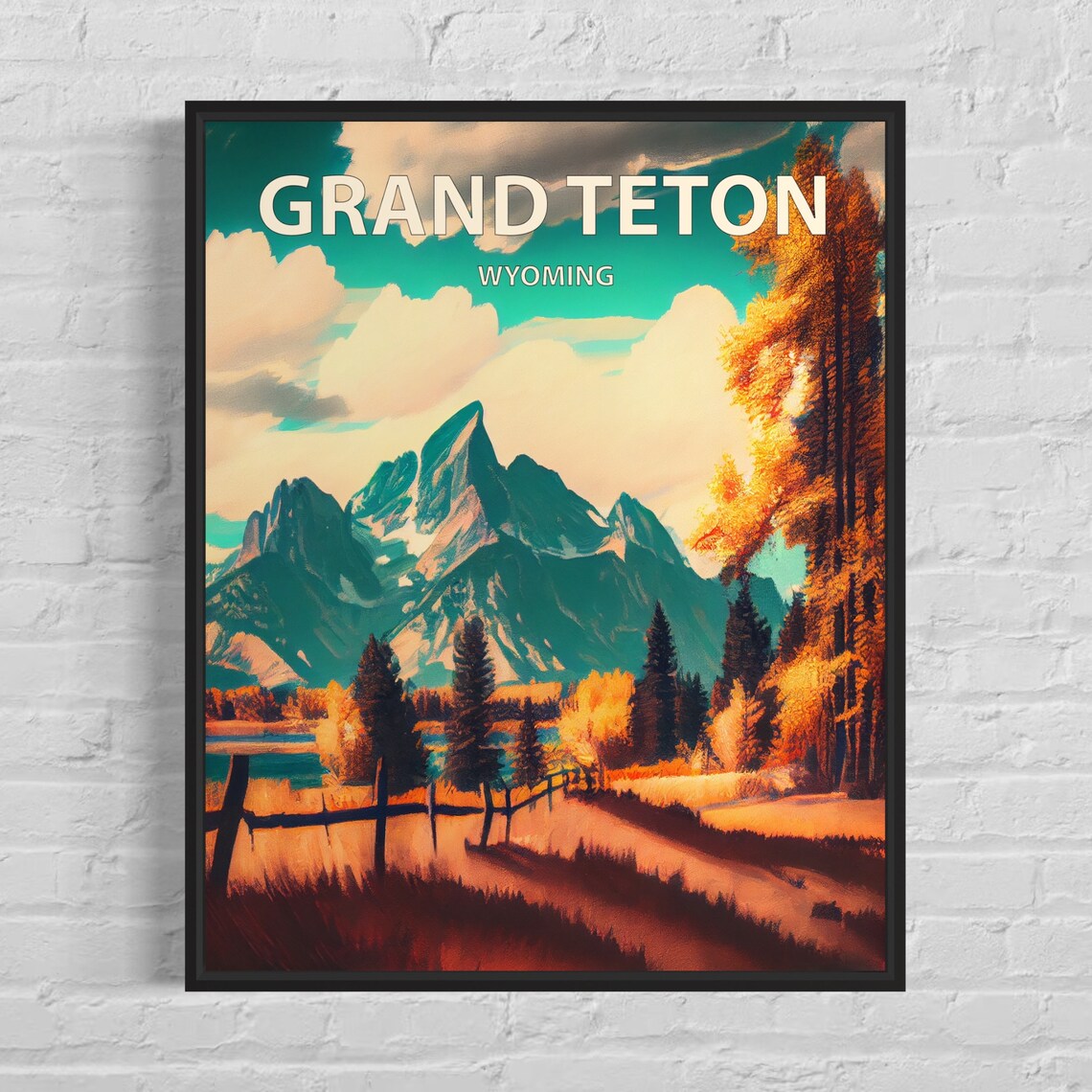 Grand Teton Wyoming Jagged Peaks Fence Golden Meadow Travel Poster