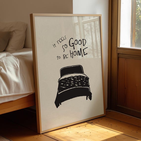 Feels Good To Be Home Simple Apartment Decor Cozy Minimalist Bedroom Art Digital Download