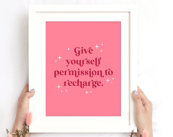 Give Yourself Permission To Recharge Pink Self Care Quote Poster