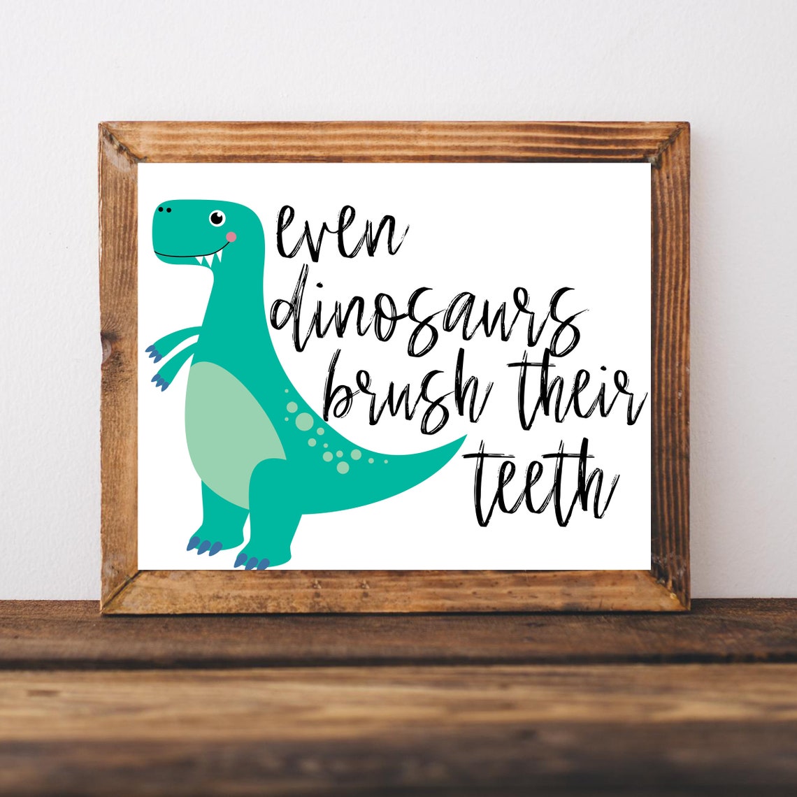 Even Dinosaurs Brush Their Teeth Funny Kids Bathroom Art Poster
