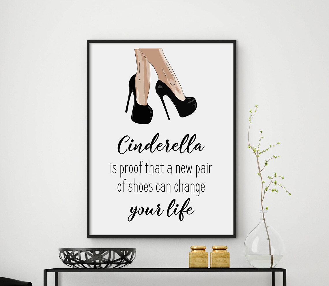 Cinderella New Pair Of Shoes Fashion Quote High Heels Poster