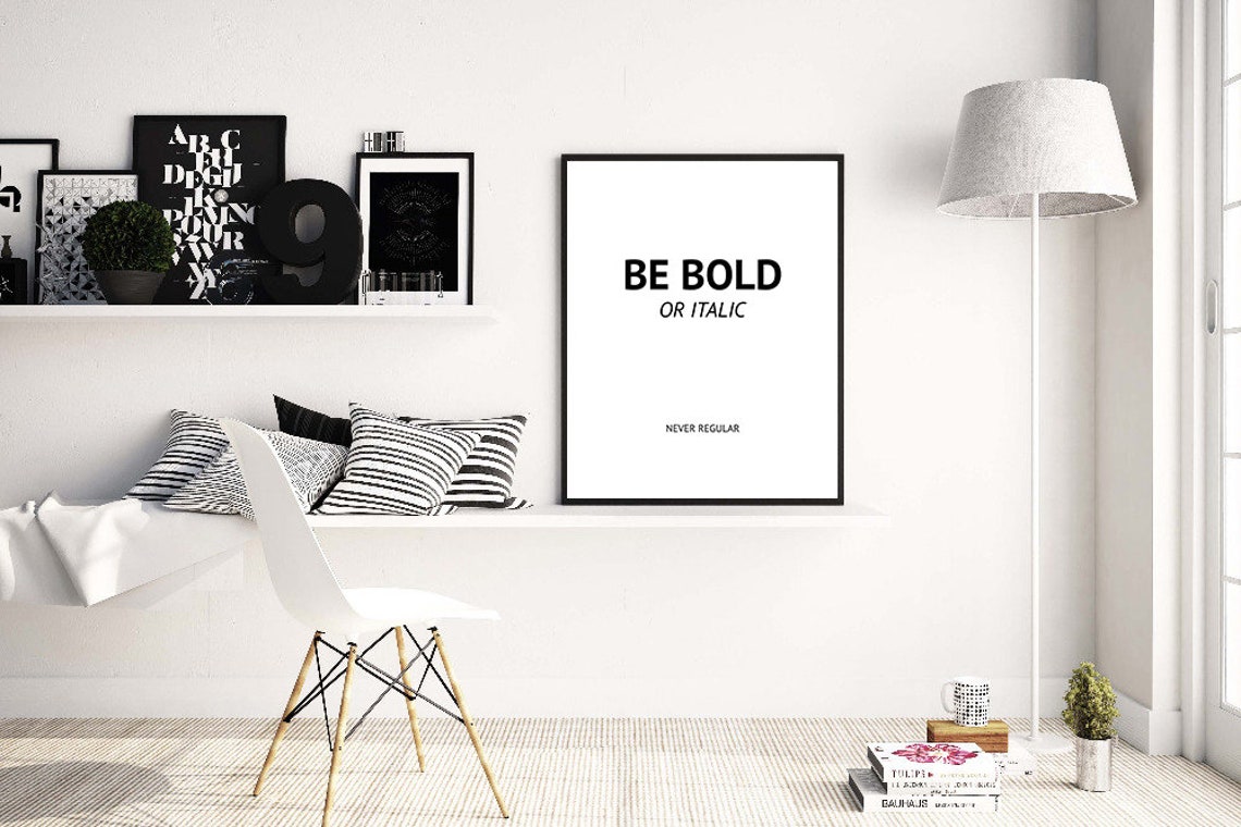 Be Bold or Italic Never Regular Very Funny Designer Quote Poster - Image 2