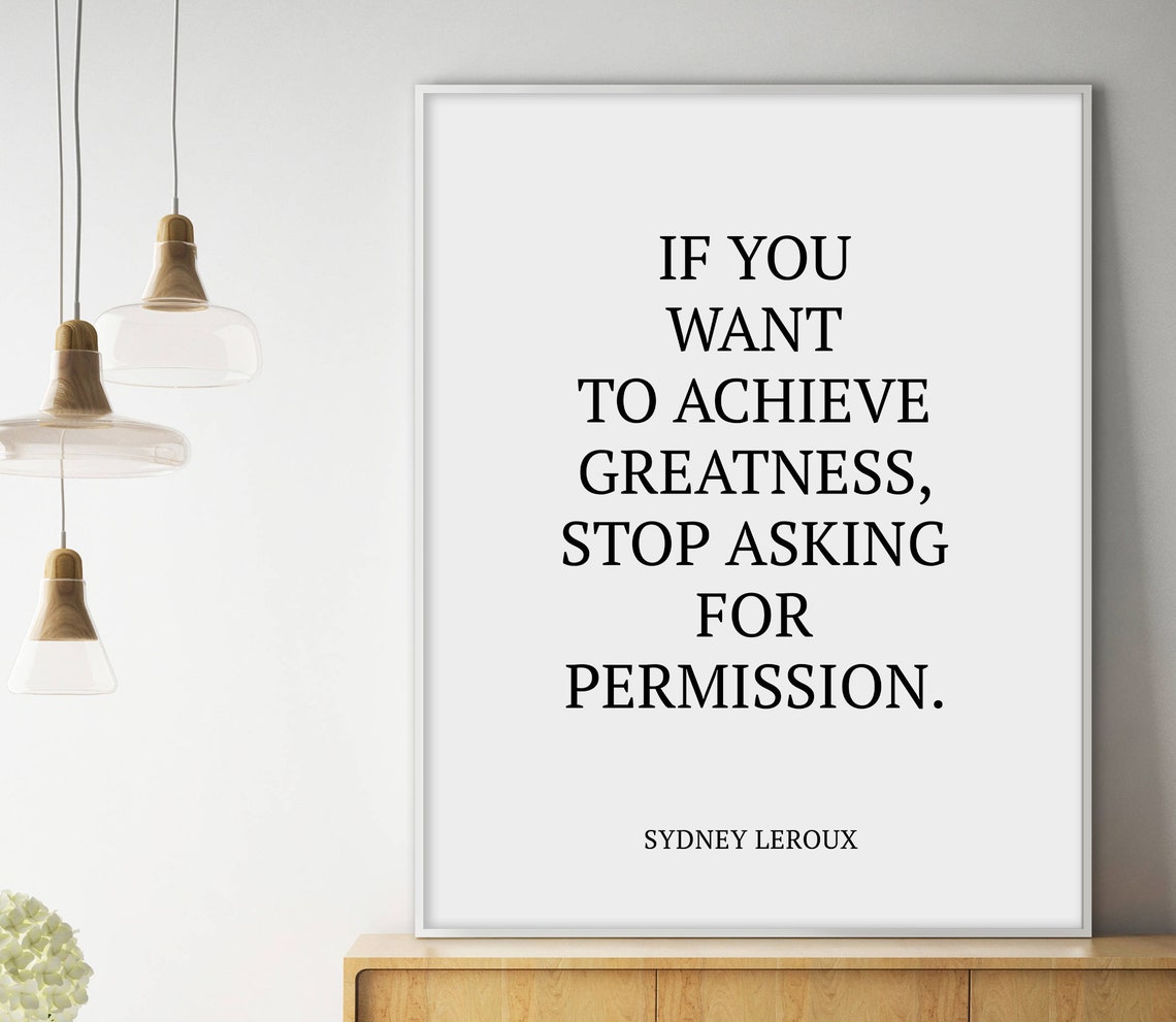 Sydney Leroux Stop Asking for Permission Motivational Quote Poster
