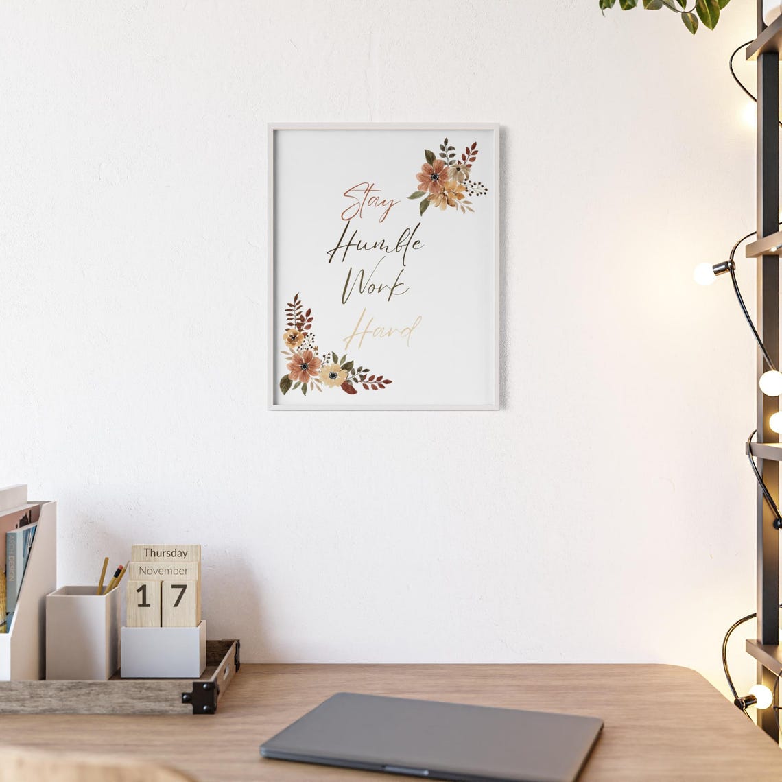 Stay Humble Work Hard Watercolor Fall Flowers Script Quote Poster - Image 2