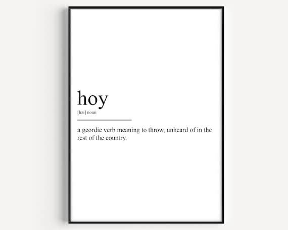 Geordie Hoy Dictionary Definition Print British Slang Humor Gift