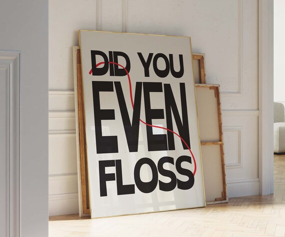 Floss Your Teeth Print Cute Bathroom Print Aesthetic Art Dentist Gift Typography Print Hand Drawn Sketch Print Dental Office Art