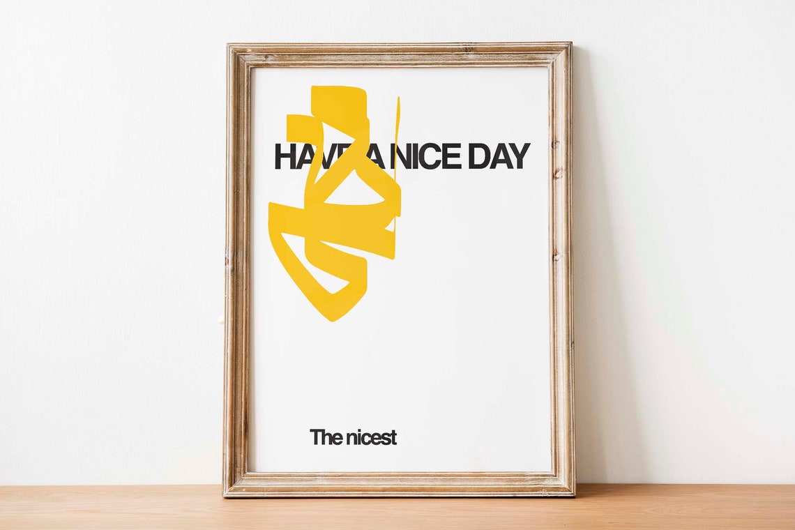 Have A Nice Day Yellow Abstract Quote Typography Wall Decor Print - Image 2