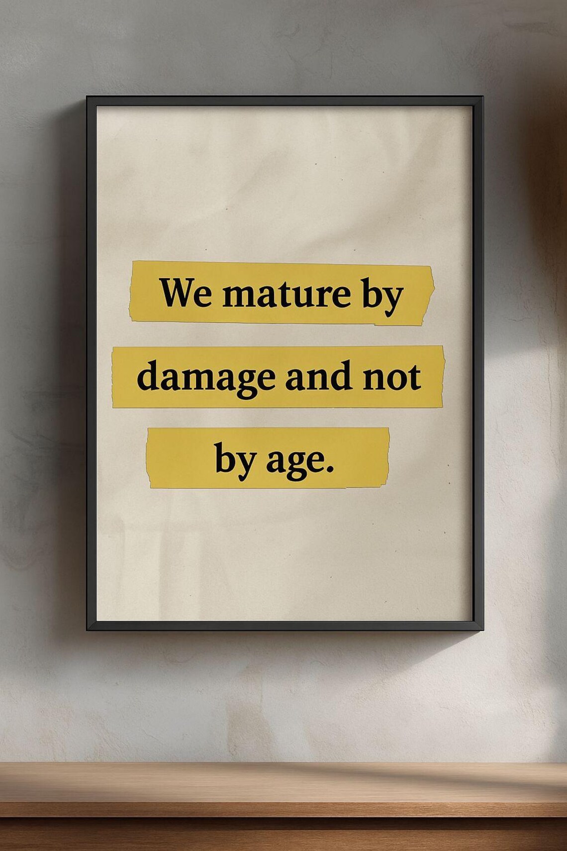 We Mature By Damage, Minimalist Motivational Quote - Image 2