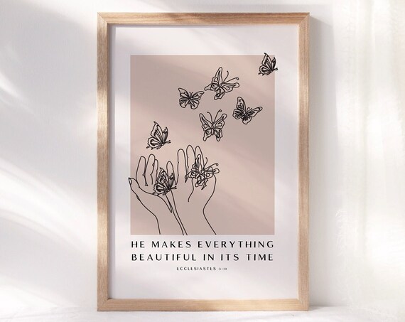 He Makes Everything Beautiful Ecclesiastes 3:11 Butterfly Art Poster