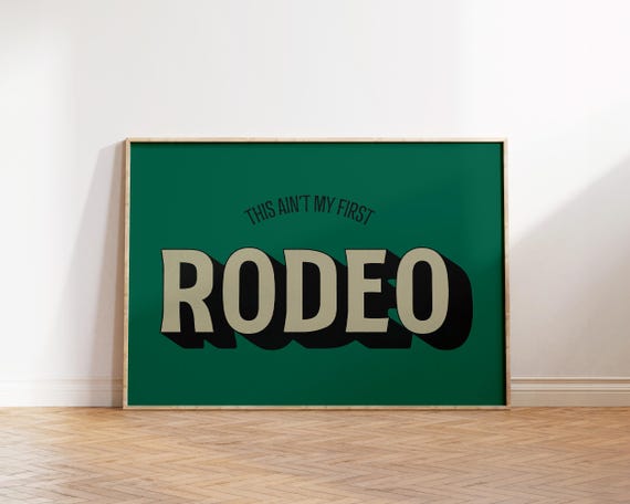 This Aint My First Rodeo Print Southwestern Minimalist Apartment Decor Western Home Funny Bar Cart Cowboy Wall Art
