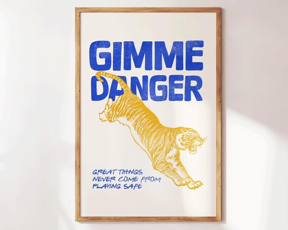 Gimme Danger Tiger Wall Art Inspirational Quotes Motivational Poster Retro Apartment Decor Trendy Quote Typography Print