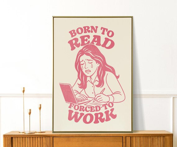 Born to Read Forced to Work Funny Retro Book Lover Quote Poster