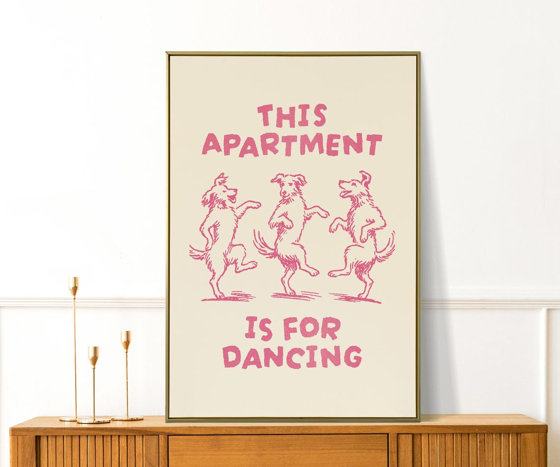 This Apartment Is For Dancing Print Funny Decor Retro Cool Gallery Wall Dog Prints Minimalist Fun Quotes Poster