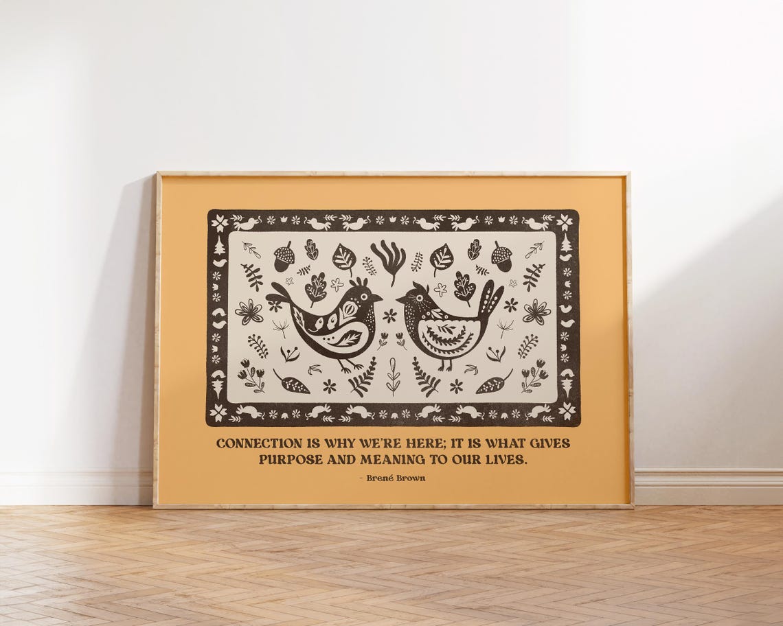 Brené Brown Connection Quote Folk Birds Mustard Motivational Poster