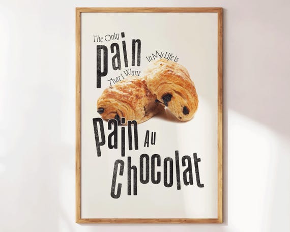 The Only Pain Is Au Chocolat Funny Kitchen Wall Art Croissant Print Preppy Decor Baker Gift Apartment