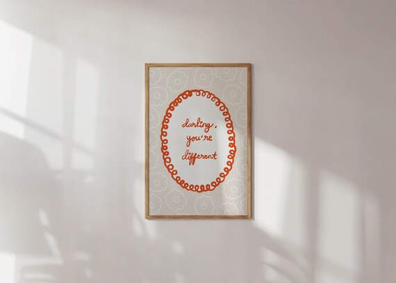 Darling You Are Different Quote Motivational Typography Wall Print