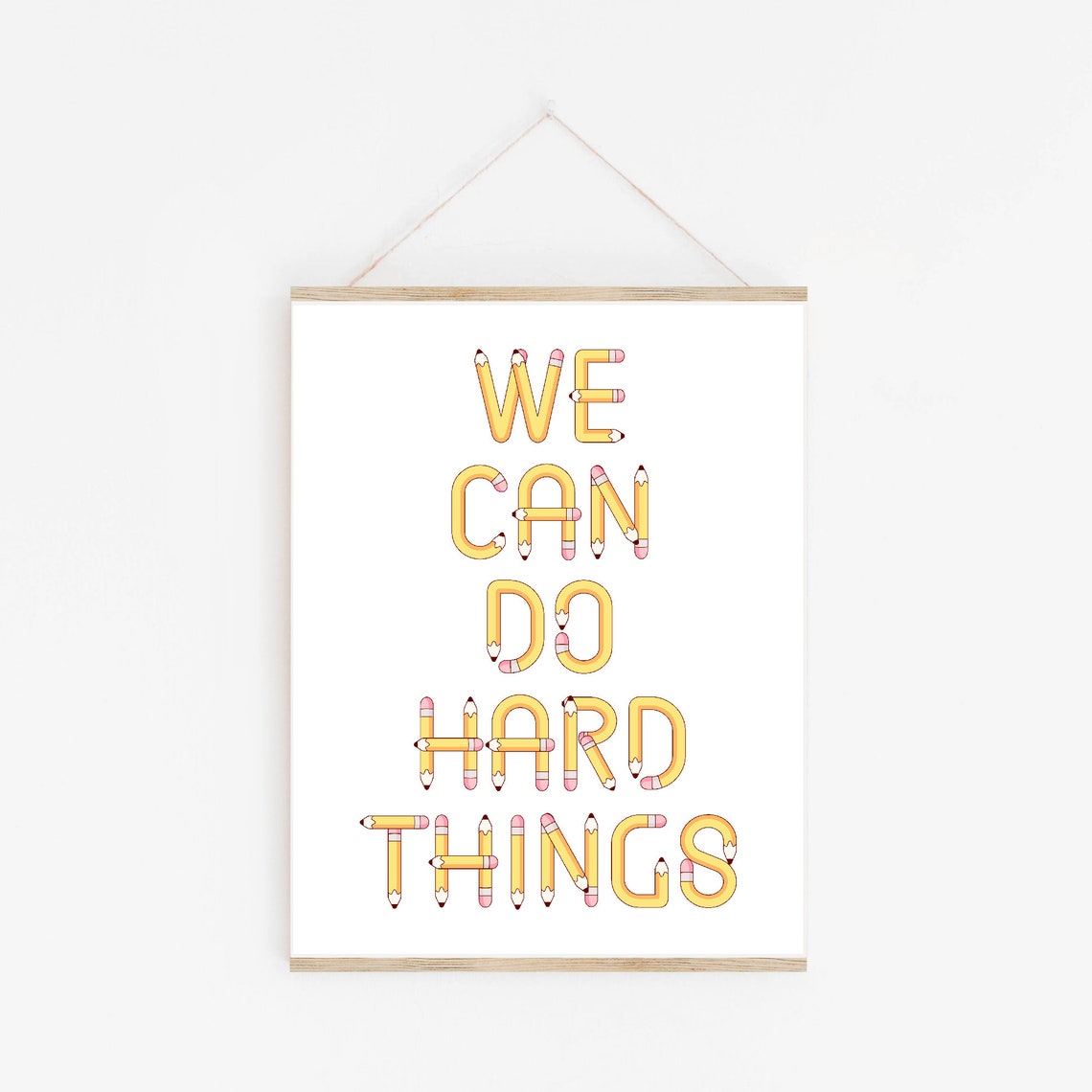 We Can Do Hard Things Yellow Pencil Letters Classroom Quote Poster - Image 3