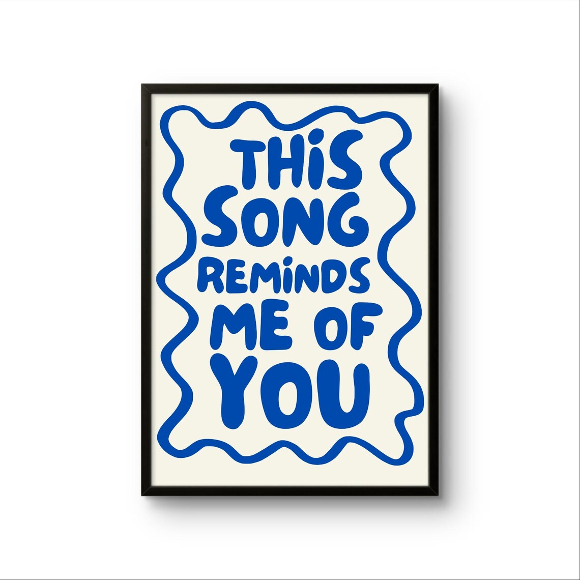 This Song Reminds Me Of You Blue Retro Typography Quote Poster