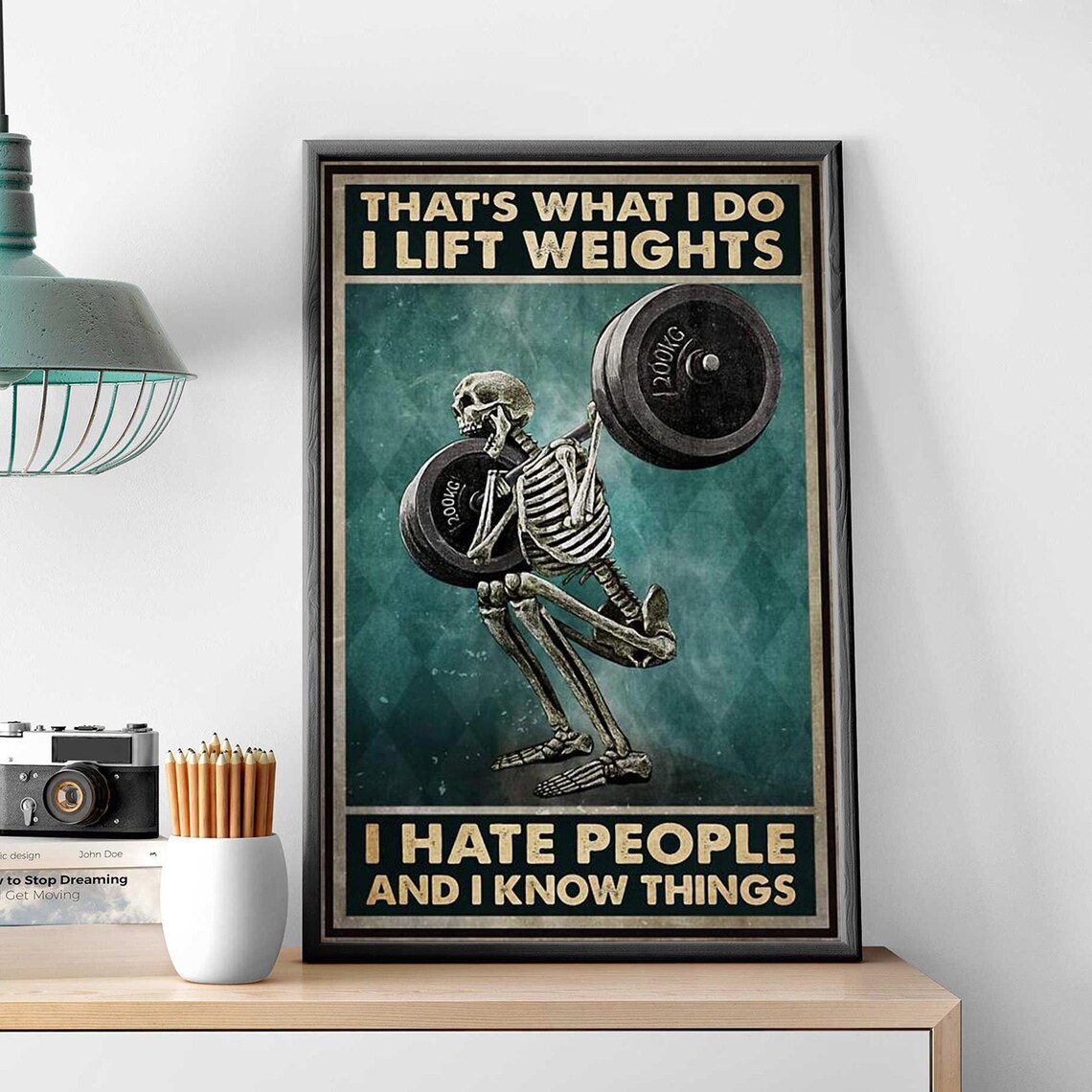 That's What I Do I Lift Weights I Hate People Funny Skeleton Gym Poster - Image 3