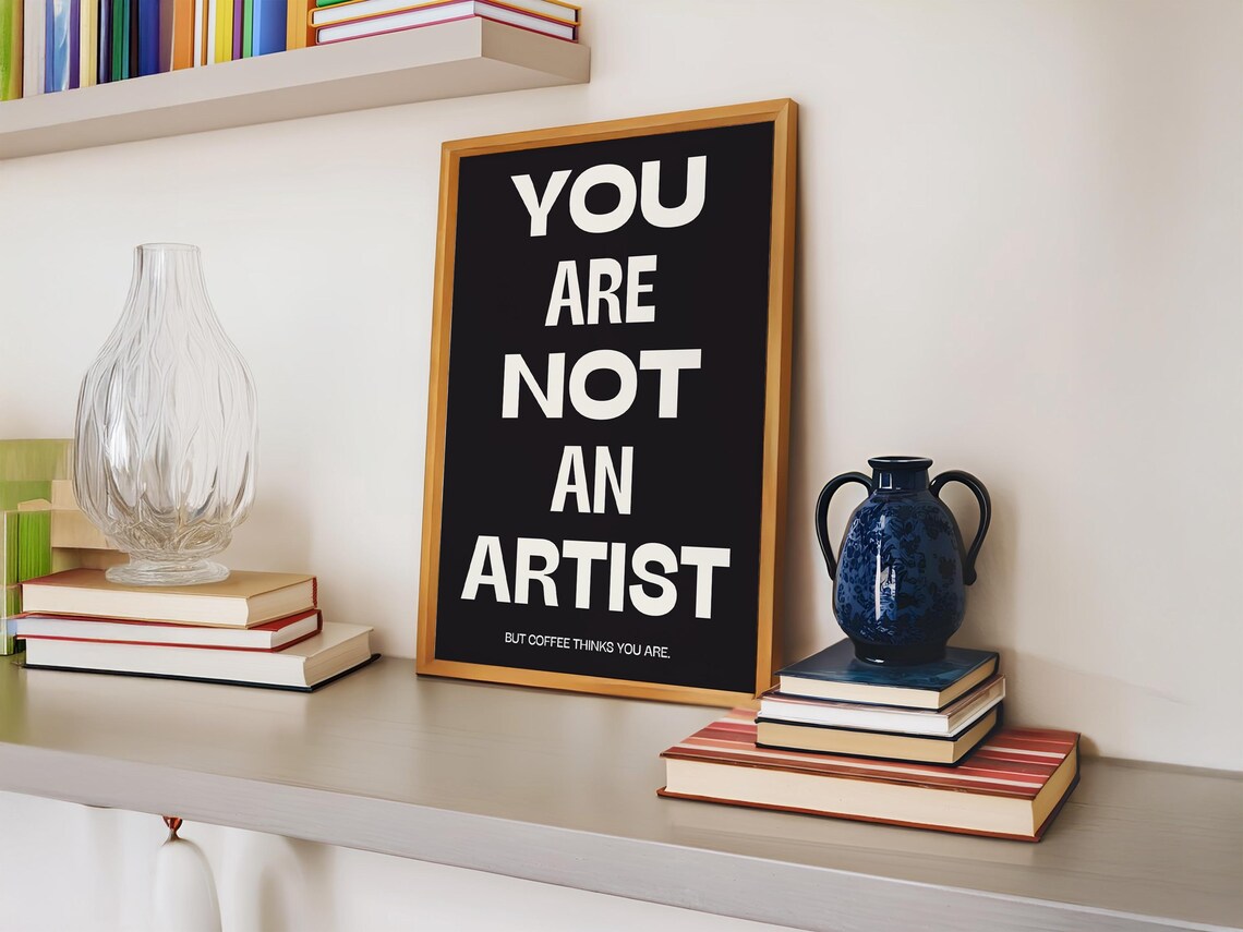 You Are Not An Artist, Minimalist Typography - Image 5
