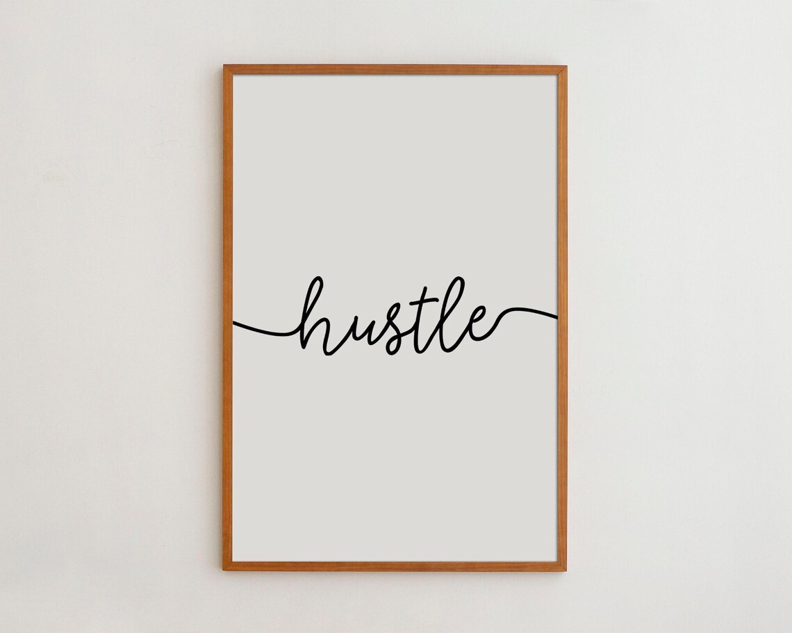 Hustle Handwriting Sign Art Print, Black And White