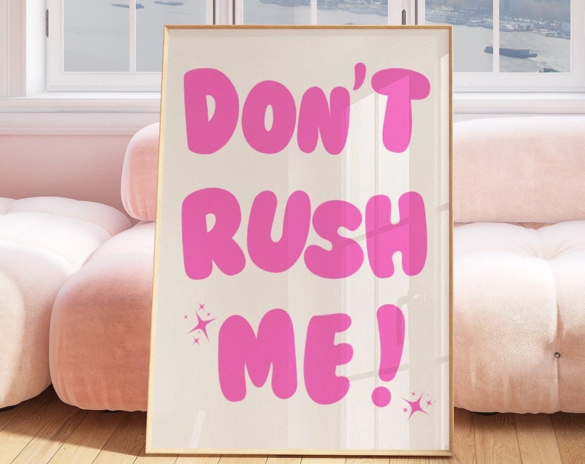 Dont Rush Me Print Girl Dorm Decor Trendy Wall Art Bedroom Decor Funny Wall Decor Makeup Quotes Gift For Her Better Late Than Ugly