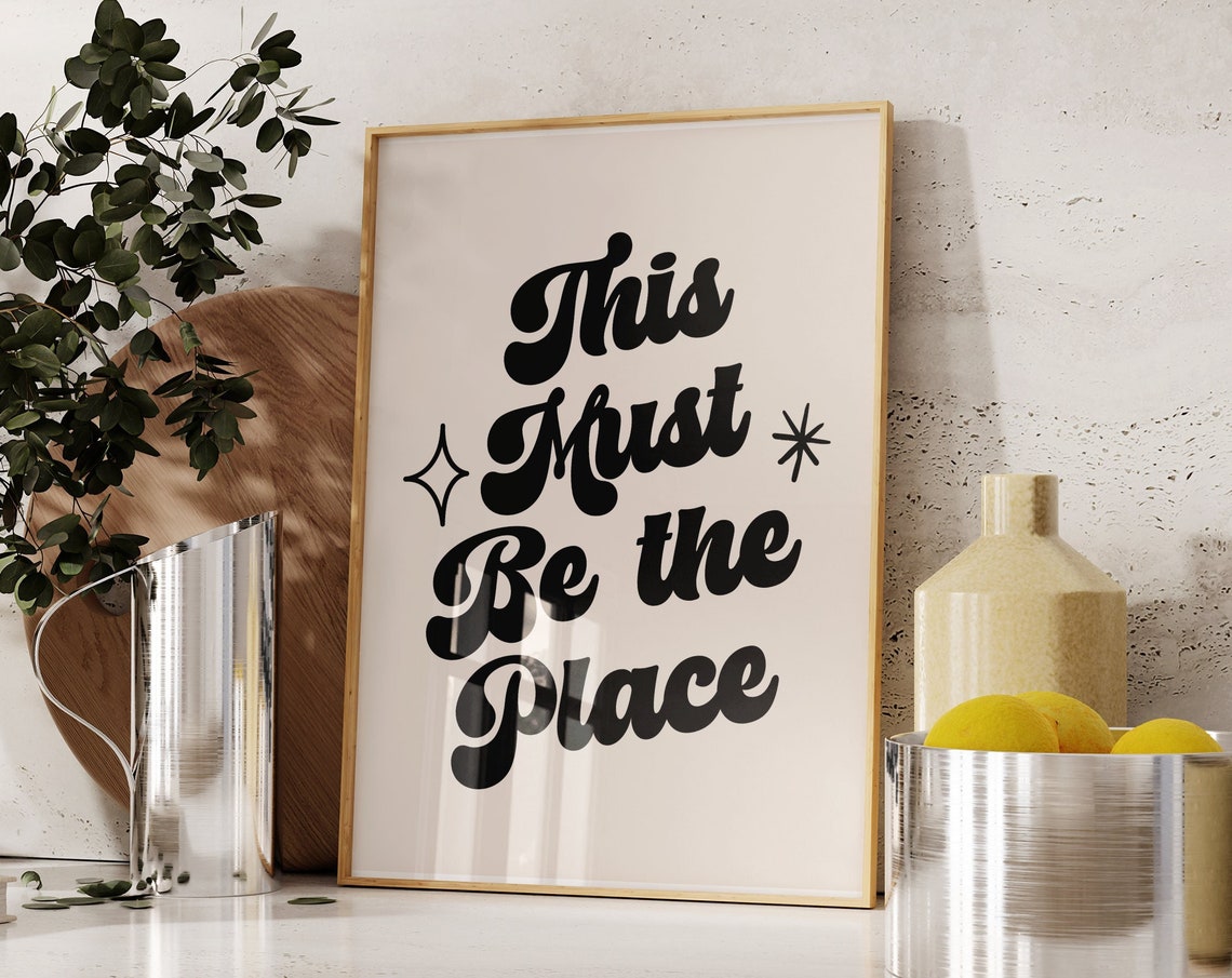 This Must Be the Place Retro Script Typography Home Art Poster