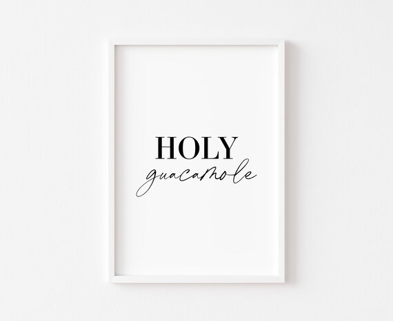 Holy Guacamole Funny Typography Kitchen Quote Minimalist Art Print