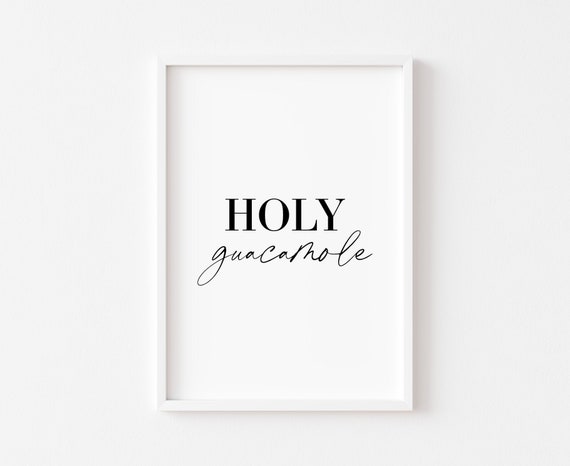 Holy Guacamole Kitchen Prints Wall Art Funny Print Food Decor Typography Sign Minimalist Mexican