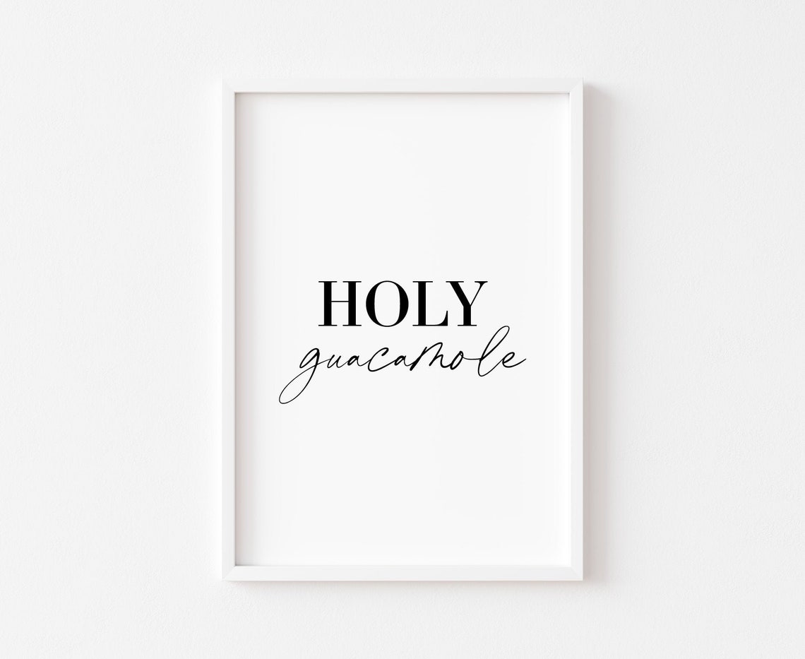 Holy Guacamole Funny Typography Kitchen Quote Minimalist Art Print
