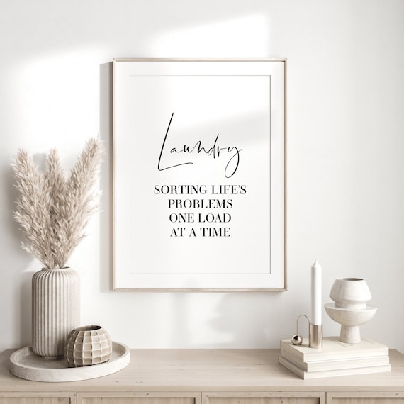 Laundry Sorting Lifes Problems One Load At A Time Quote Poster