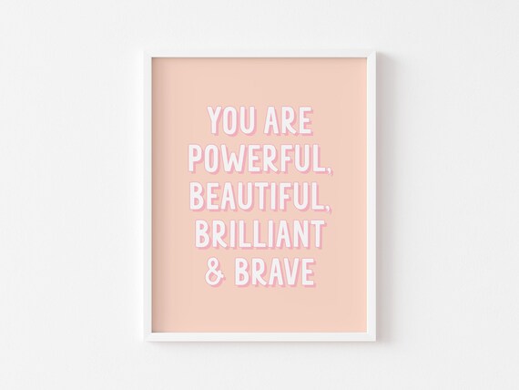 Bedroom Print Feminist Prints Pink Wall Art Powerful Beautiful Brilliant Brave Positive Motivational Quote Saying Decor