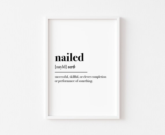 Nailed Definition Verb Funny Dictionary Style Motivational Poster