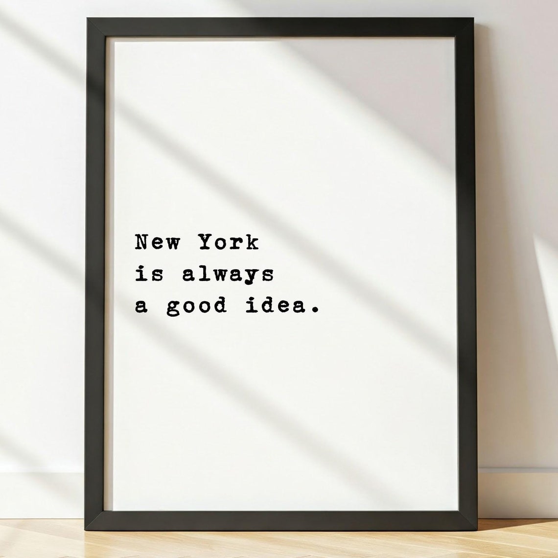 New York Is Always a Good Idea Minimalist Typewriter Quote Print