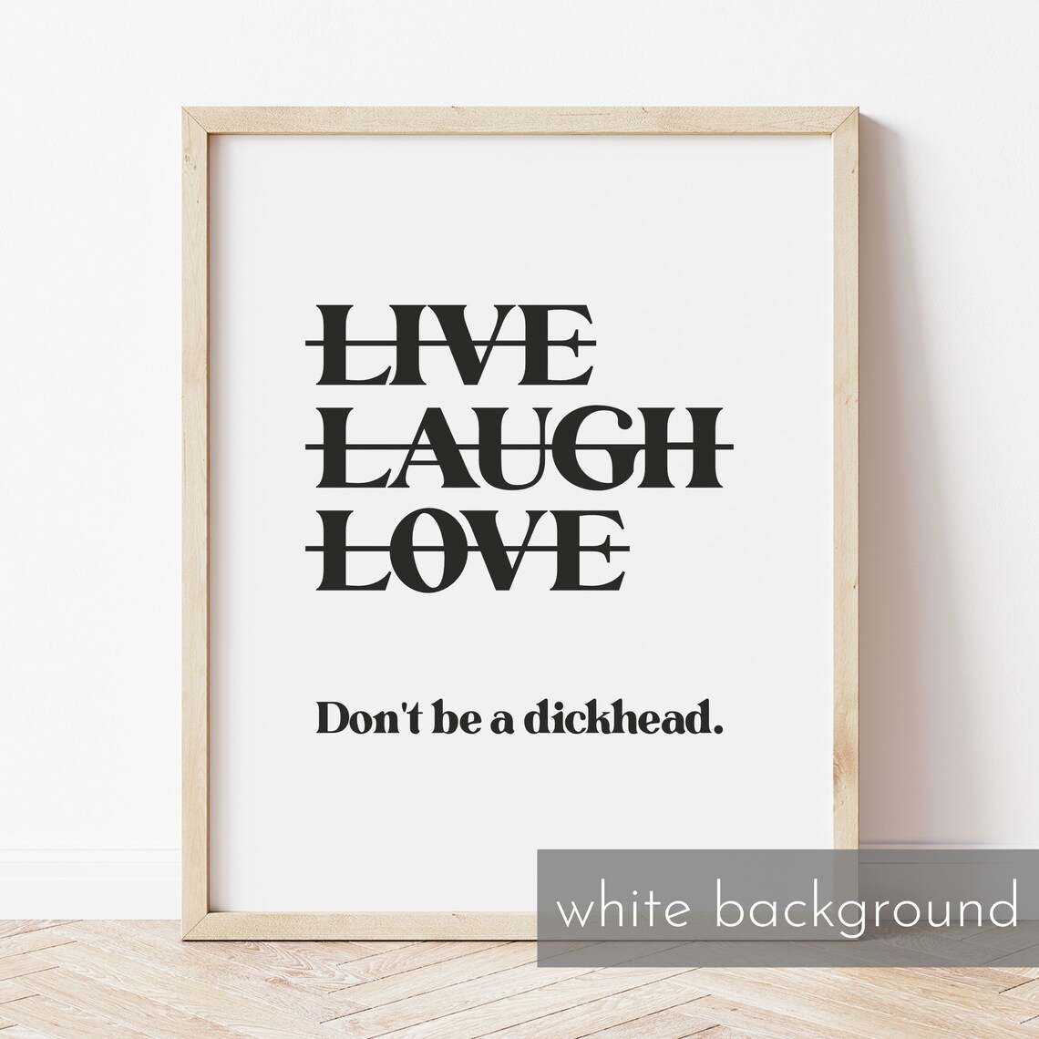 Live Laugh Love Crossed Out Don't Be a Dickhead Funny Poster - Image 2