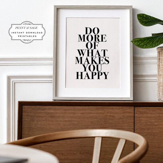 Do More Of What Makes You Happy Poster Motivational Quote Typography
