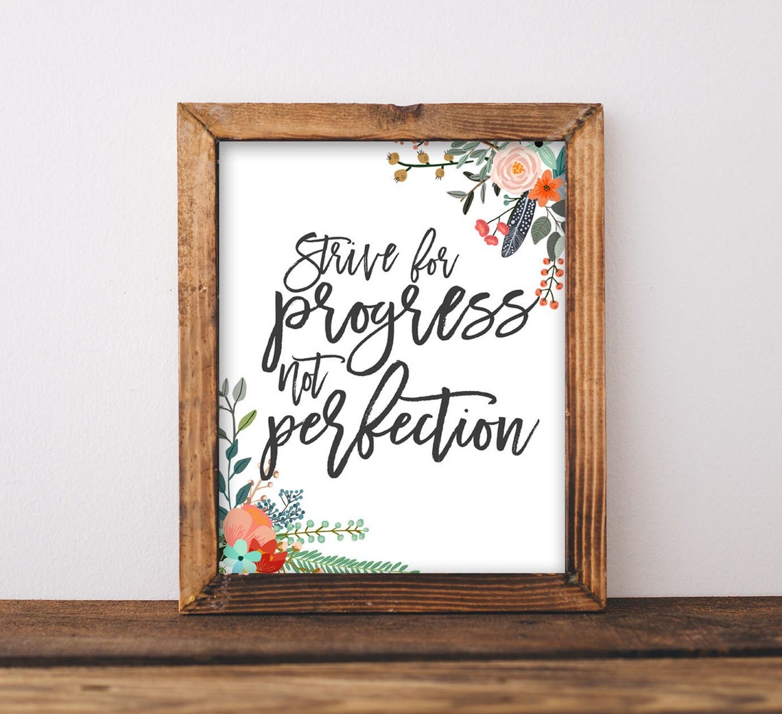 Strive for Progress Not Perfection Floral Motivational Quote Print