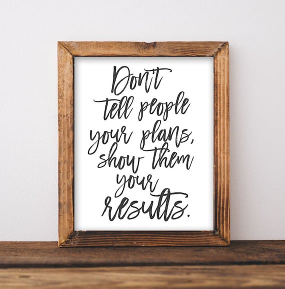 Don't Tell People Your Plans Show Them Results Motivational Poster