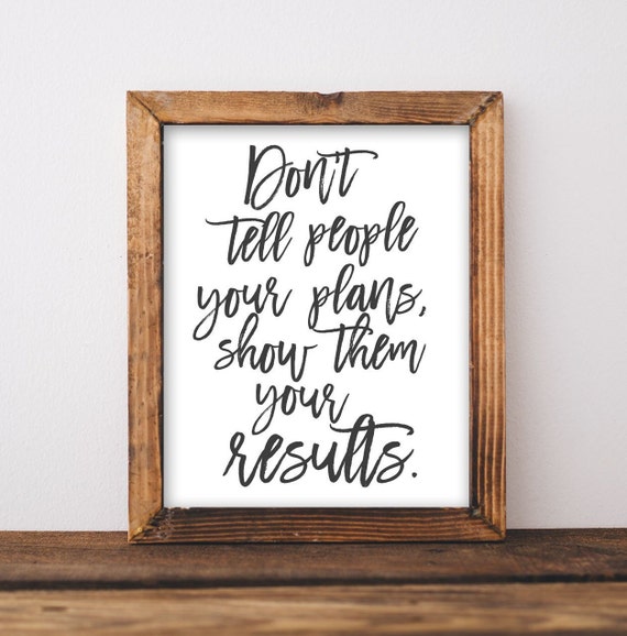 Wall Art Dont Tell People Your Plans Show Them Results Motivational Quote Inspirational Quotes Fitness Weight Loss Diy Sign