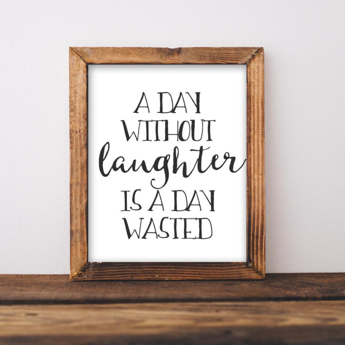 A Day Without Laughter Is Wasted Quote Poster