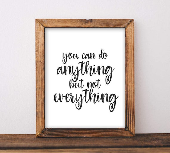 You Can Do Anything But Not Everything Inspirational Script Quote Poster