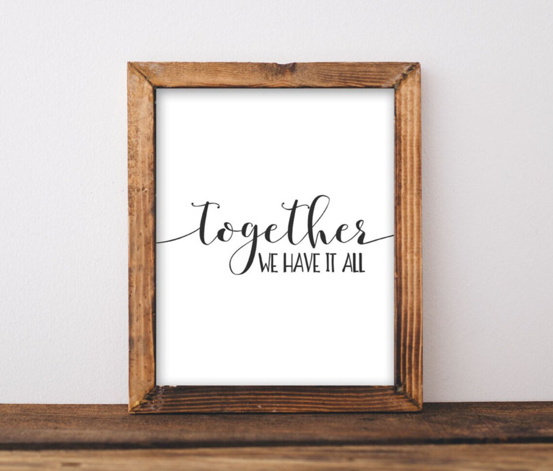 Together We Have It All Quote Wall Art Print